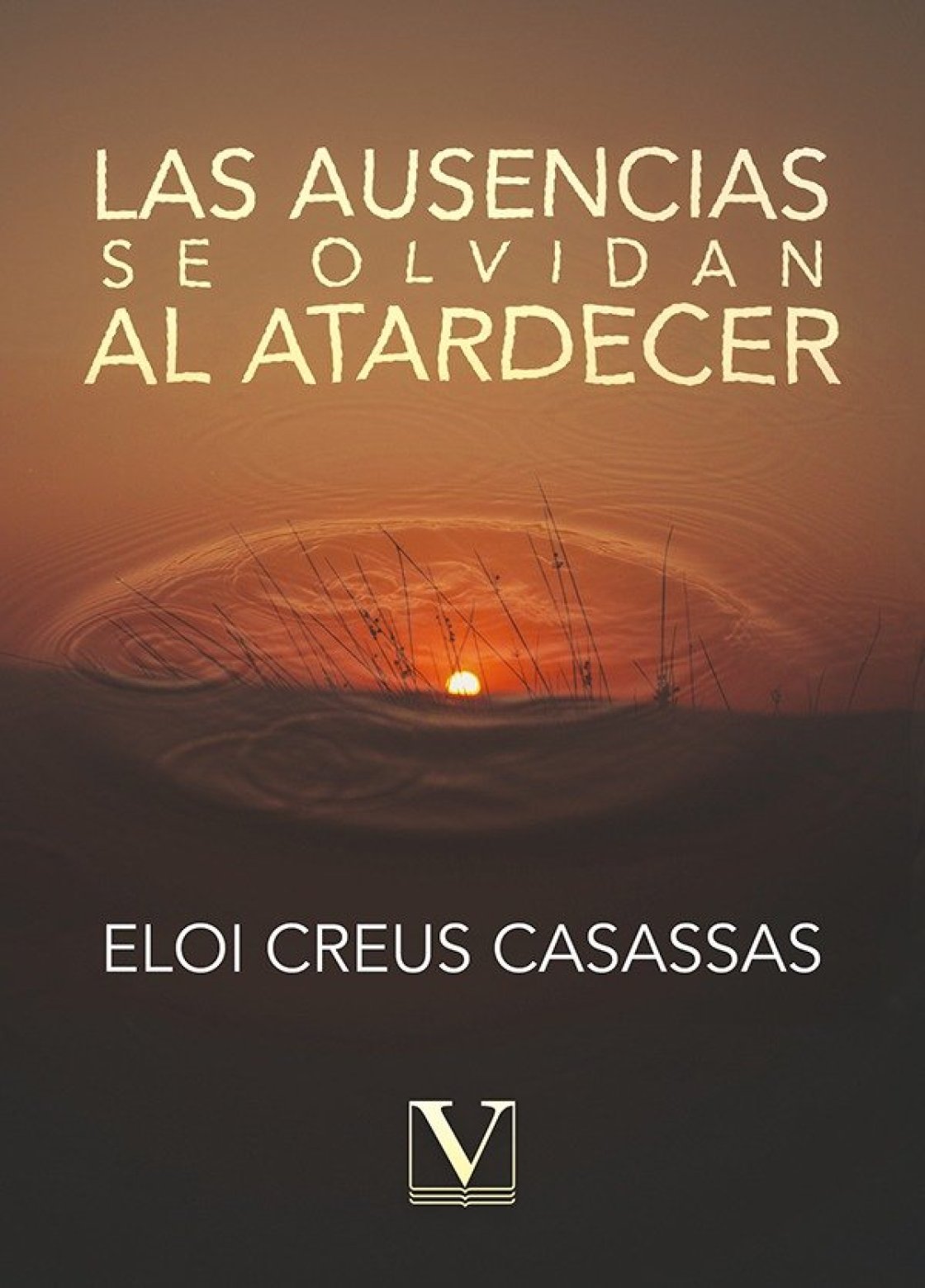 PORTADA_ Las ausencias se olvidan al atardecer_ Eloi Creus