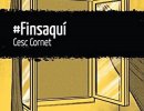 Presentació del llibre ‘Fins aquí’ de Cesc Cornet