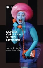 l opera catalana sintesi historica jaume radigales