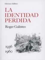Portada llibre Galisteo La identidada perdida: 1936-1960