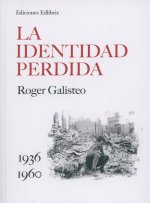 Portada llibre Galisteo La identidada perdida: 1936-1960