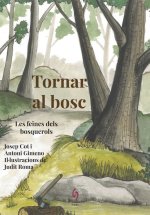 Portada llibre: Tornar al bosc. Les feines dels bosquerols Portada llibre: Tornar al bosc. Les feines dels bosquerols