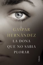 La Dona que no sabia plorar  Gaspar Hernàndez