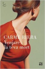 Venjaré la teva mort  Carme Riera