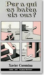 Portada Per a qui es baten els ous - Xavier Coromina Portada Per a qui es baten els ous - Xavier Coromina