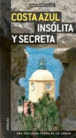 Costa azul insólita y secreta Costa azul insólita y secreta