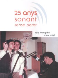 25 anys sonant sense parar  25 anys sonant sense parar
