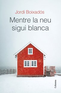Portada Mentre la neu sigui blanca Portada Mentre la neu sigui blanca