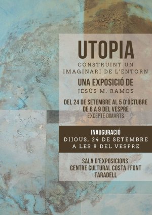 Inauguració Exposició Utopia, construint un imaginari de l\'entorn de Jesús M. Ramos