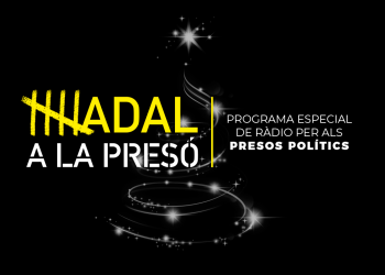 ÀUDIO. Escolta 'Nadal a la presó', el programa per als presos polítics