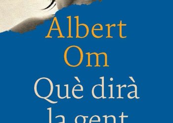 Albert Om prepara el retorn literari amb 'Què dirà la gent' Albert Om prepara el retorn literari amb 'Què dirà la gent'