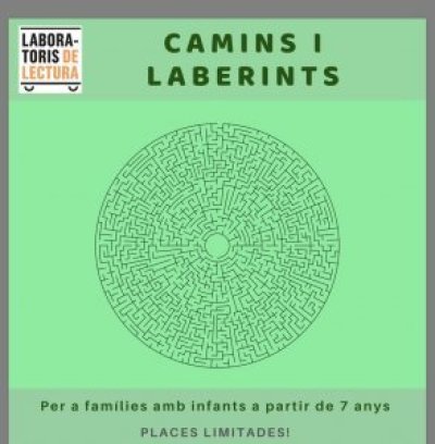 Nou Laboratori de Lectura: Camins i laberints Nou Laboratori de Lectura: Camins i laberints