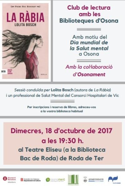 'La Ràbia' de Lolita Bosch, al Club de Lectura del mes d'octubre amb motiu del Dia Mundial de la Salut Mental 'La Ràbia' de Lolita Bosch, al Club de Lectura del mes d'octubre amb motiu del Dia Mundial de la Salut Mental