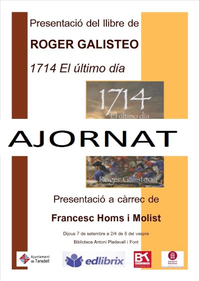 S'ajorna la presentació del llibre '1714.El último día' S'ajorna la presentació del llibre '1714.El último día'