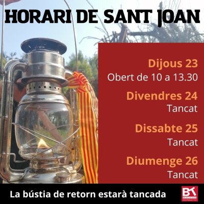 Horari especial per Sant Joan Horari especial per Sant Joan
