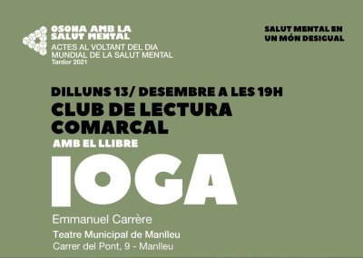 El llibre 'Ioga' d'Emmanuel Carrère, al Club de lectura de Salut mental amb les Biblioteques d’Osona El llibre 'Ioga' d'Emmanuel Carrère, al Club de lectura de Salut mental amb les Biblioteques d’Osona