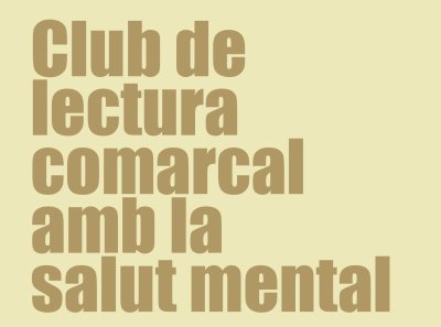El Club de Lectura de Salut Mental serà en format virtual El Club de Lectura de Salut Mental serà en format virtual