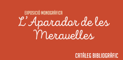 Exposició 'L'aparador de les meravelles' a la Biblioteca Exposició 'L'aparador de les meravelles' a la Biblioteca