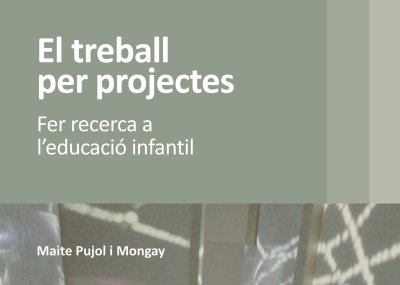 Maite Pujol presentarà a la Biblioteca el llibre 'El treball per projectes. Fer recerca a l'educació infantil' Maite Pujol presentarà a la Biblioteca el llibre 'El treball per projectes. Fer recerca a l'educació infantil'