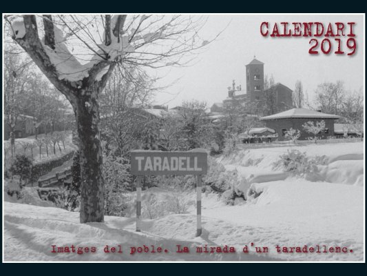 El Calendari 2019, dedicat a Taradell a través de la mirada d'un taradellenc als anys 50 El Calendari 2019, dedicat a Taradell a través de la mirada d'un taradellenc als anys 50