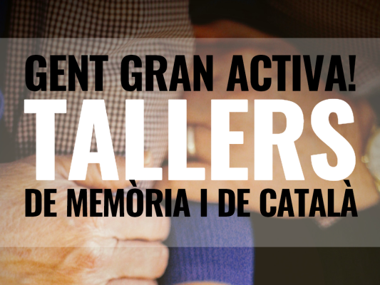 Gent Gran Activa, tallers de memòria i de català