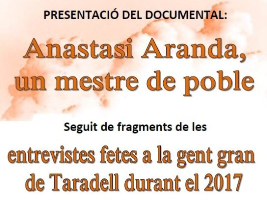 El Grup de Recerca Local de Taradell presentarà dissabte el documental ‘Anastasi Aranda, un mestre de poble’