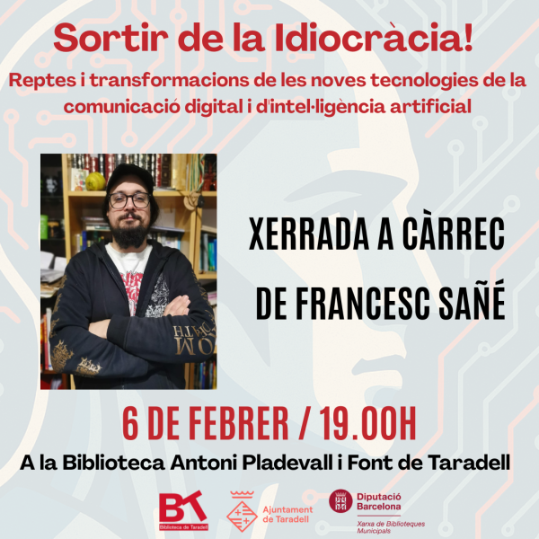 Xerrada 'Sortir de la Idiocràcia' amb Francesc Sañé Xerrada 'Sortir de la Idiocràcia' amb Francesc Sañé