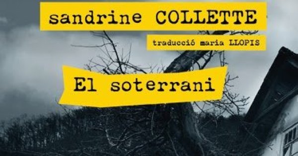 'El soterrani' de Sandrine Collette al Club de Lectura de Novel·la Negra 'El soterrani' de Sandrine Collette al Club de Lectura de Novel·la Negra