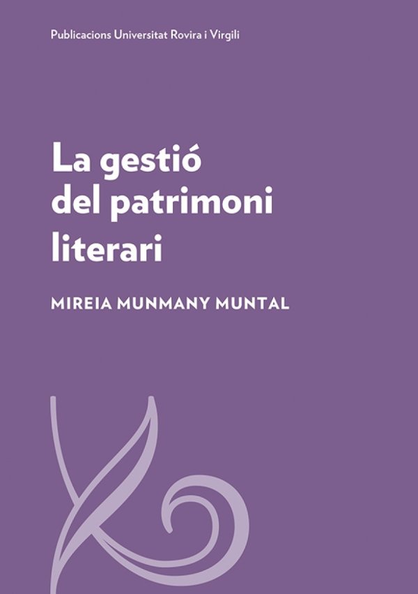 Presentació del llibre 'La gestió del patrimoni literari' de Mireia Munmany Presentació del llibre 'La gestió del patrimoni literari' de Mireia Munmany