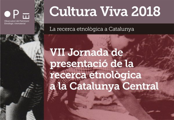 El Grup de Recerca participarà a la VII Jornada de la Recerca Etnològica a la Catalunya Central El Grup de Recerca participarà a la VII Jornada de la Recerca Etnològica a la Catalunya Central