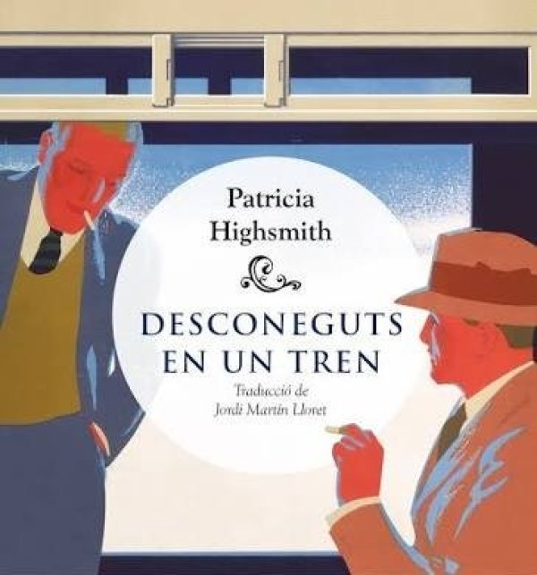 'Desconeguts en un tren' de Patricia Higsmith, al Club de Lectura de novel·la negra 'Desconeguts en un tren' de Patricia Higsmith, al Club de Lectura de novel·la negra