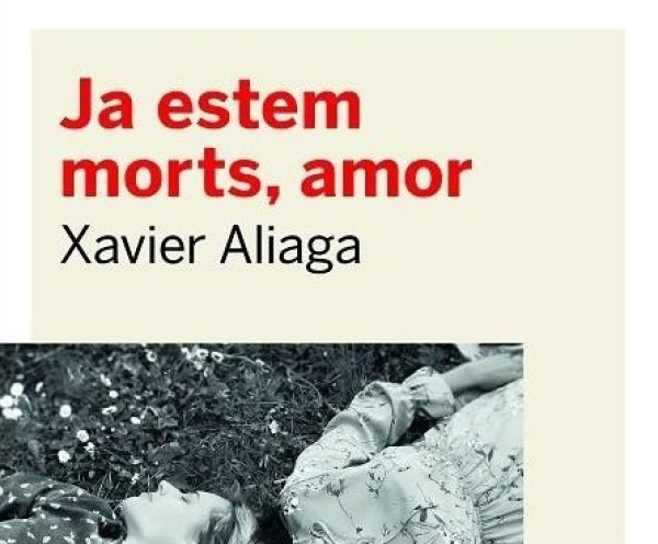 'Ja estem morts, amor' de Xavier Aliaga, al Club de Lectura de novembre 'Ja estem morts, amor' de Xavier Aliaga, al Club de Lectura de novembre