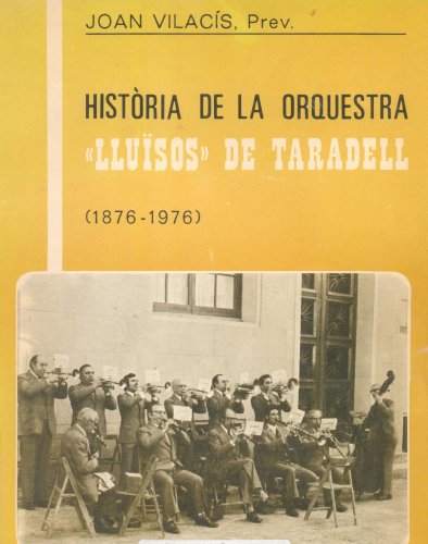 Història de l'orquestra ''Lluïsos'' de Taradell (1876-1976)