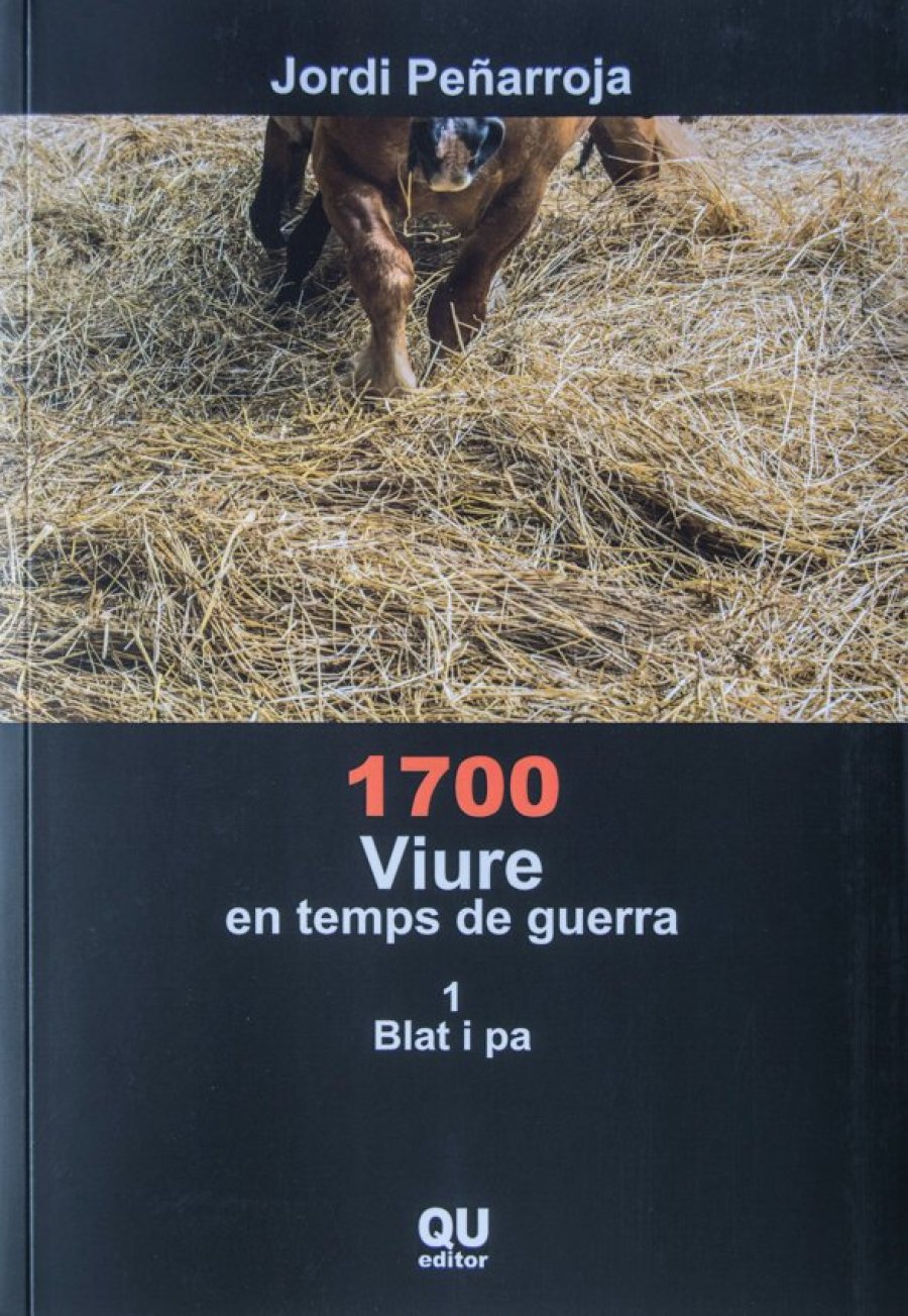 1700. Viure en temps de guerra. 1 Blat i pa