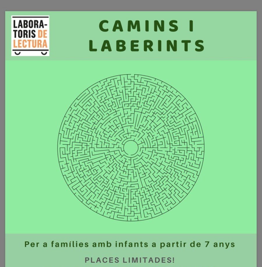 Laboratori de Lectura 'Camins i laberints' Laboratori de Lectura 'Camins i laberints'