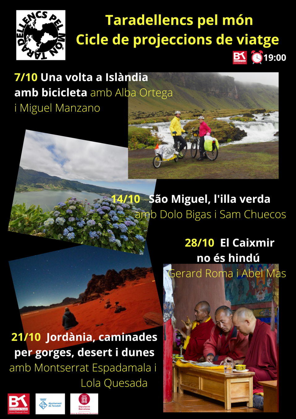 Taradellencs pel món Cicle projeccions de viatge 710 Una volta a Islàndia amb bicicleta amb Alba Ortega i Miguel Manzano 1410 Sao Miguel, l\'illa verda amb Dolo Bigas i Sam Cacho 2110 Jordània,caminades per g (2)